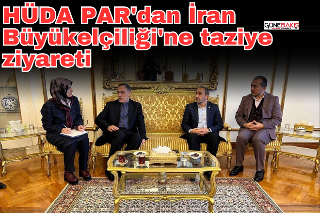HÜDA PAR'dan İran Büyükelçiliği'ne taziye ziyareti  